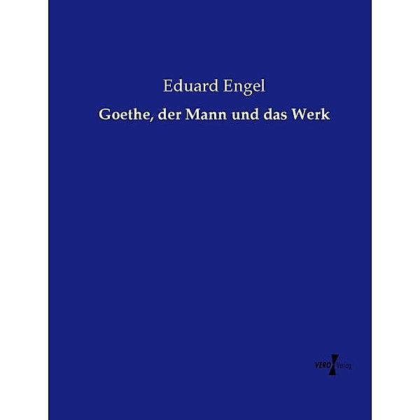 Goethe, der Mann und das Werk, Eduard Engel