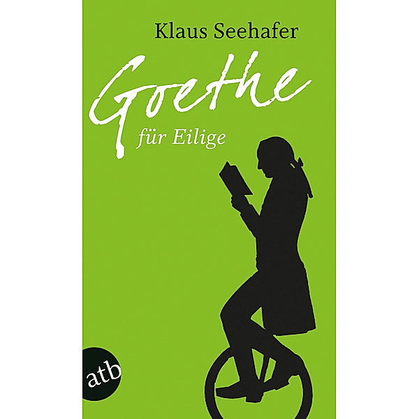 Goethe für Eilige, Klaus Seehafer