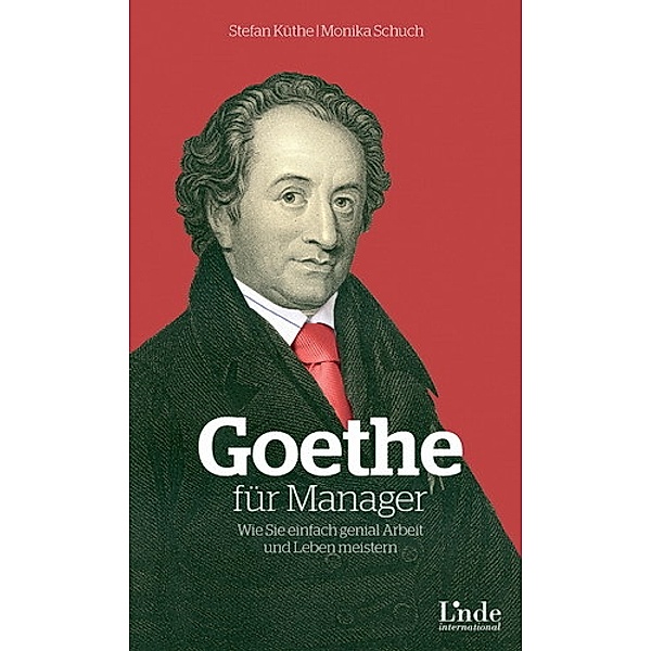Goethe für Manager, Stefan Küthe, Monika Schuch