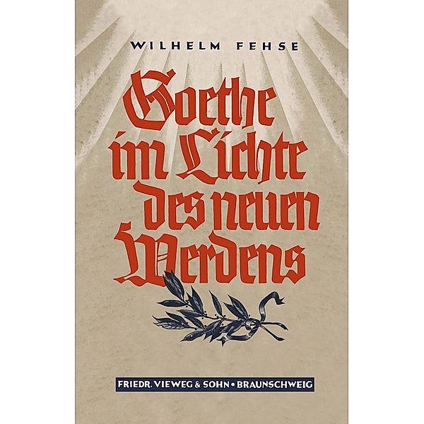 Goethe im Lichte des neuen Werdens, Wilhelm Fehse