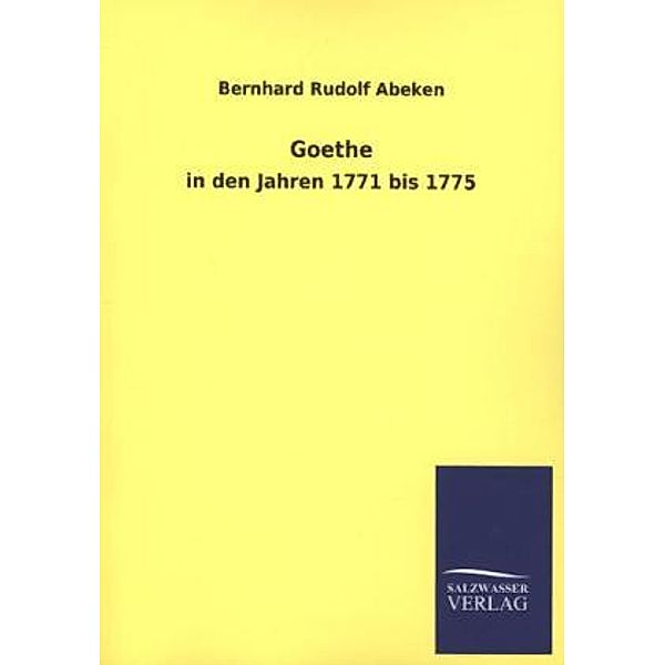 Goethe in den Jahren 1771 bis 1775, Bernhard Rudolf Abeken