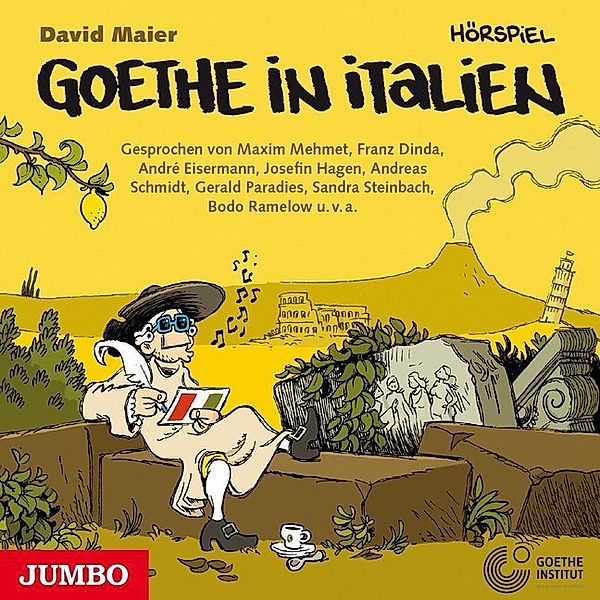 Goethe in Italien - Der junge Goethe,Audio-CD, David Maier