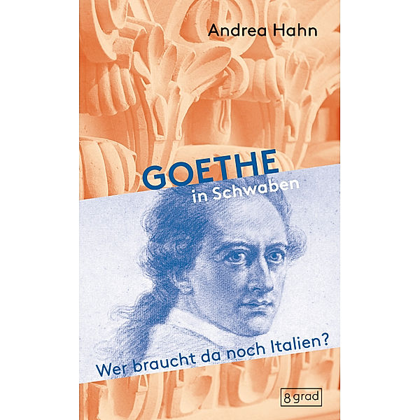 Goethe in Schwaben, Andrea Hahn