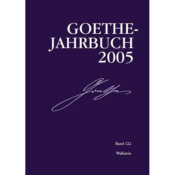 Goethe-Jahrbuch 122, 2005 / Goethe-Jahrbuch Bd.122