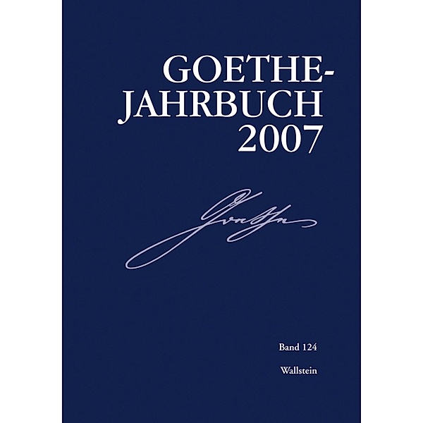 Goethe-Jahrbuch 124, 2007