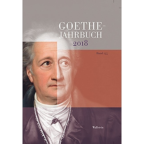 Goethe-Jahrbuch / 135, 2018 / Goethe-Jahrbuch 135, 2018