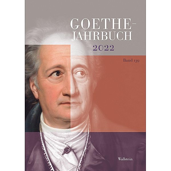 Goethe-Jahrbuch 139, 2022 / Goethe-Jahrbuch Bd.139