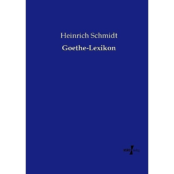 Goethe-Lexikon, Heinrich Schmidt