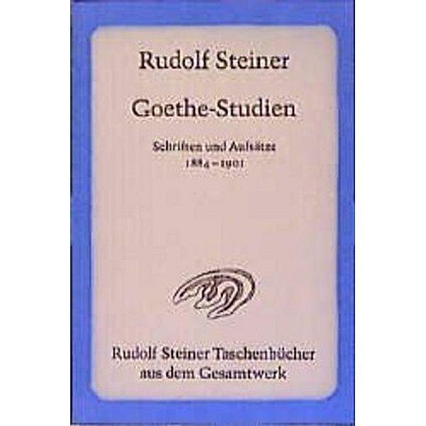 Goethe-Studien, Rudolf Steiner