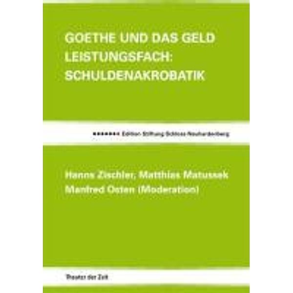 Goethe und das Geld, Hanns Zischler, Matthias Matussek, Manfred Osten