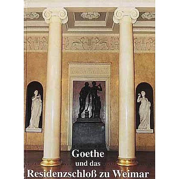 Goethe und das Residenzschloss zu Weimar, LOTHAR HYSS