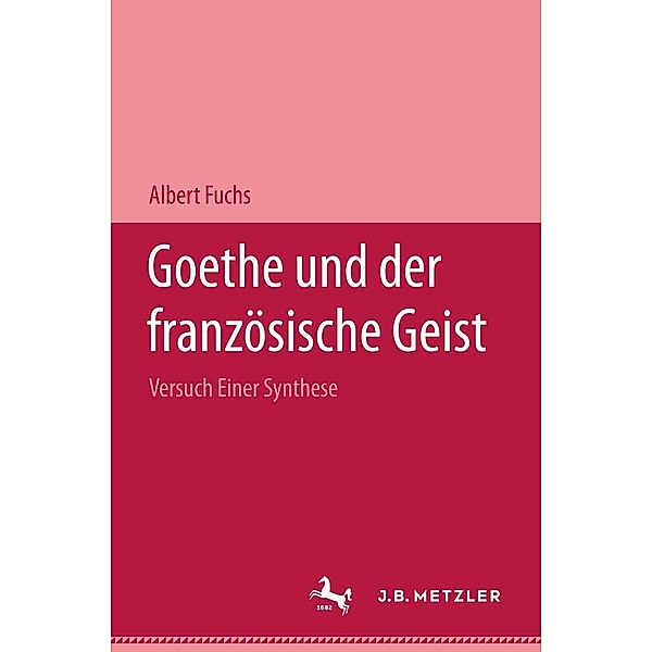 Goethe und der französische Geist, Albert Fuchs