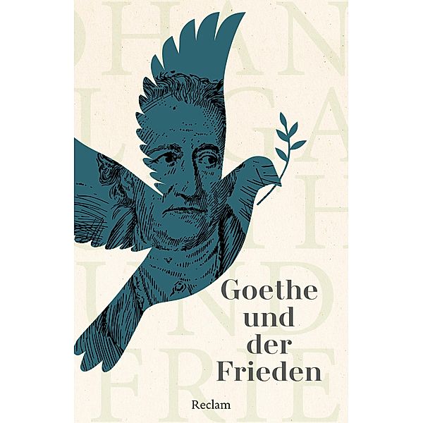 Goethe und der Frieden / Reclam Universal-Bibliothek