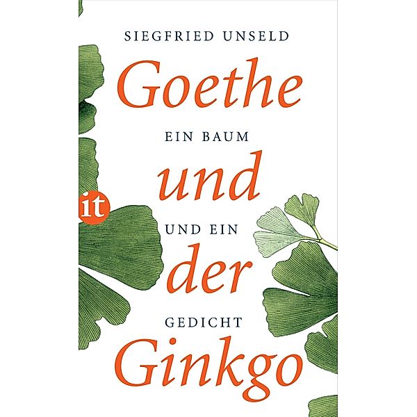 Goethe und der Ginkgo / Insel-Taschenbücher Bd.4052, Siegfried Unseld