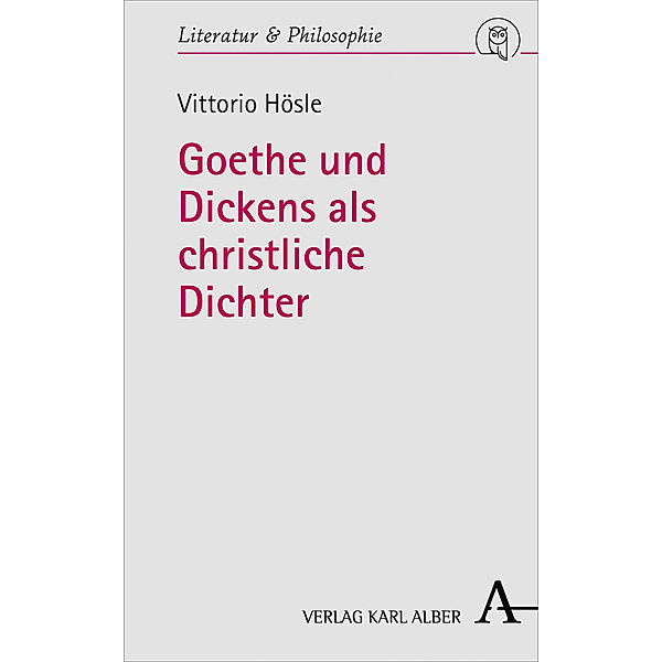 Goethe und Dickens als christliche Dichter, Vittorio Hösle