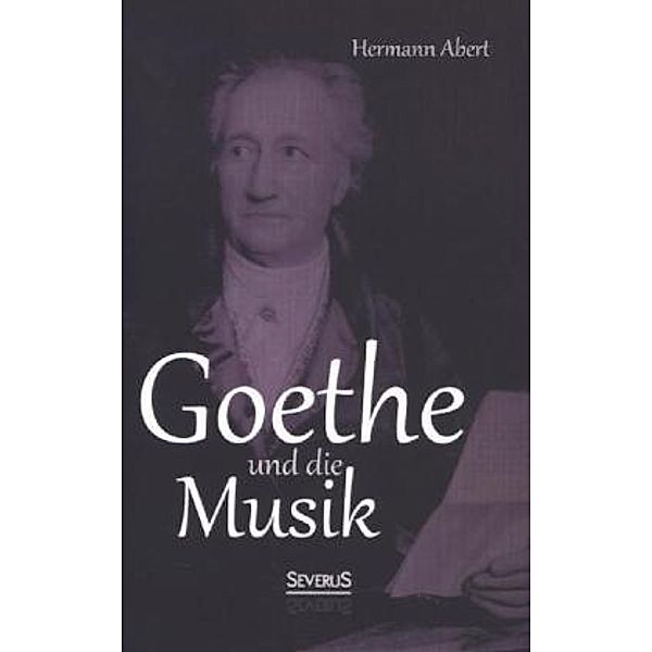 Goethe und die Musik, Hermann Abert