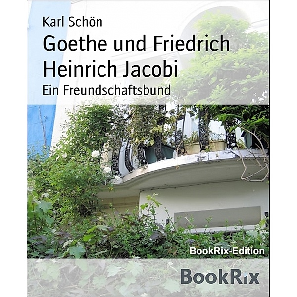 Goethe und Friedrich Heinrich Jacobi, Karl Schön