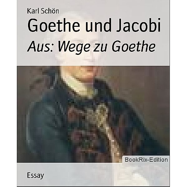 Goethe und Jacobi, Karl Schön