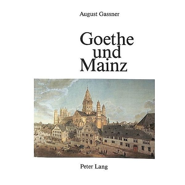 Goethe und Mainz, August Gassner