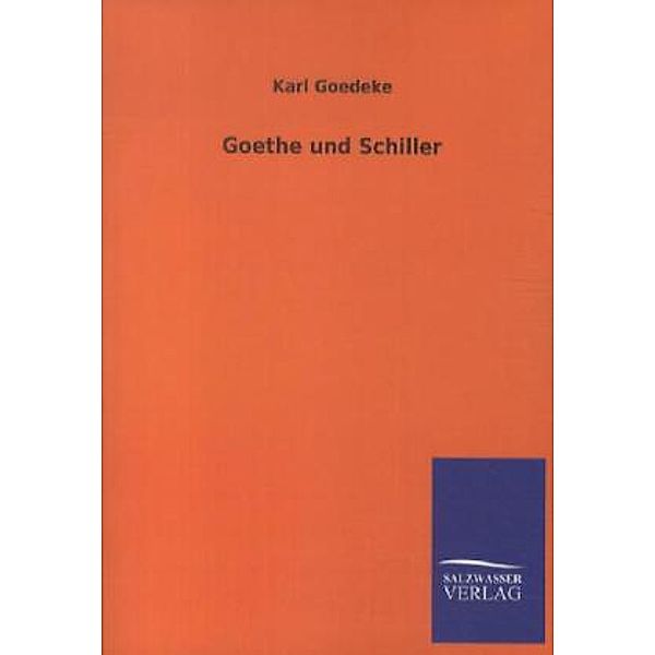 Goethe und Schiller, Karl Goedeke