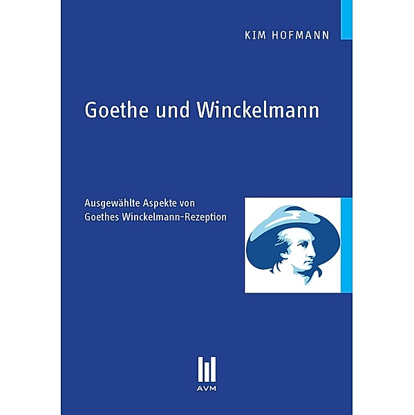 Goethe und Winckelmann, Kim Hofmann