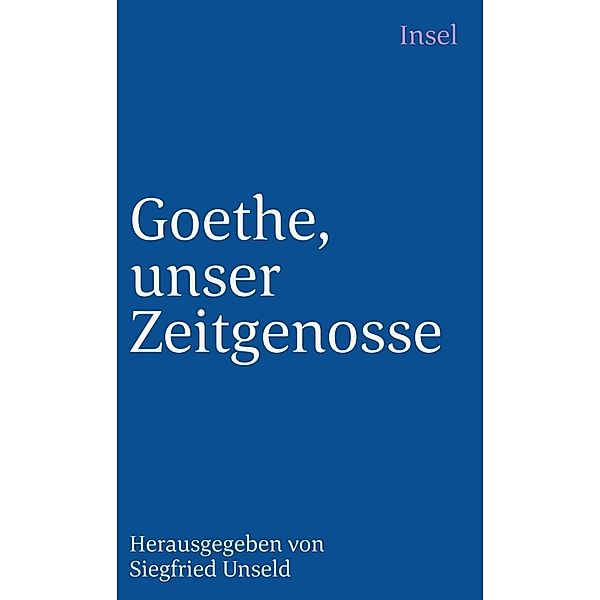 Goethe, unser Zeitgenosse, Johann Wolfgang von Goethe