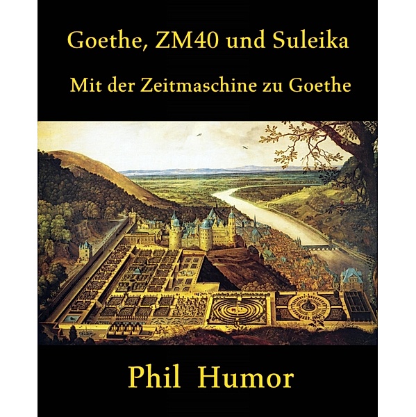 Goethe, ZM40 und Suleika, Phil Humor
