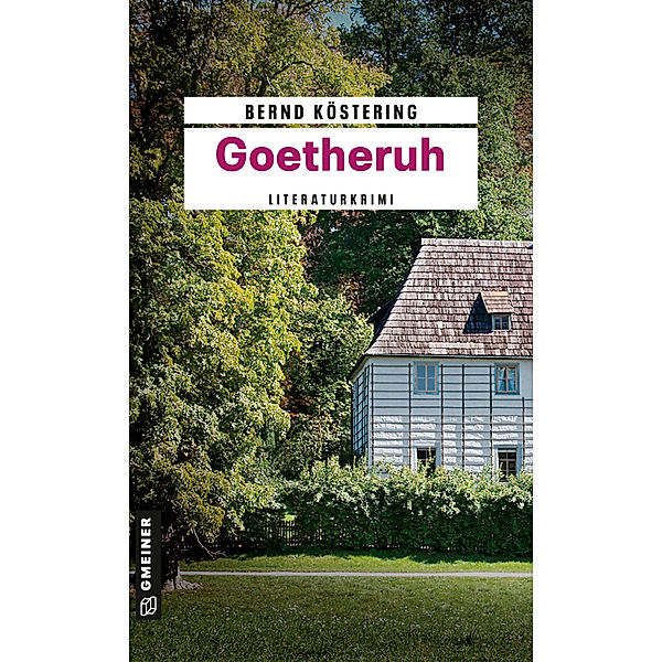 Goetheruh / Goethe-Trilogie Bd.1, Bernd Köstering