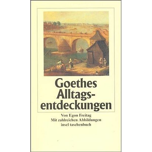 Goethes Alltagsentdeckungen, Johann Wolfgang von Goethe