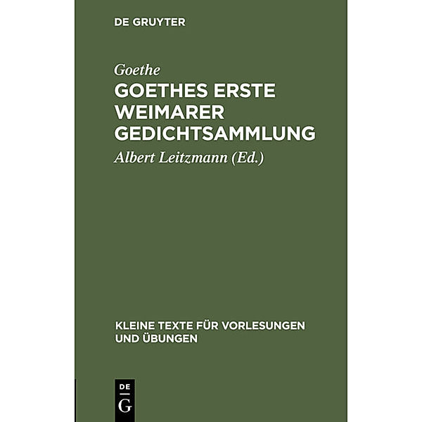 Goethes erste Weimarer Gedichtsammlung, Johann Wolfgang von Goethe