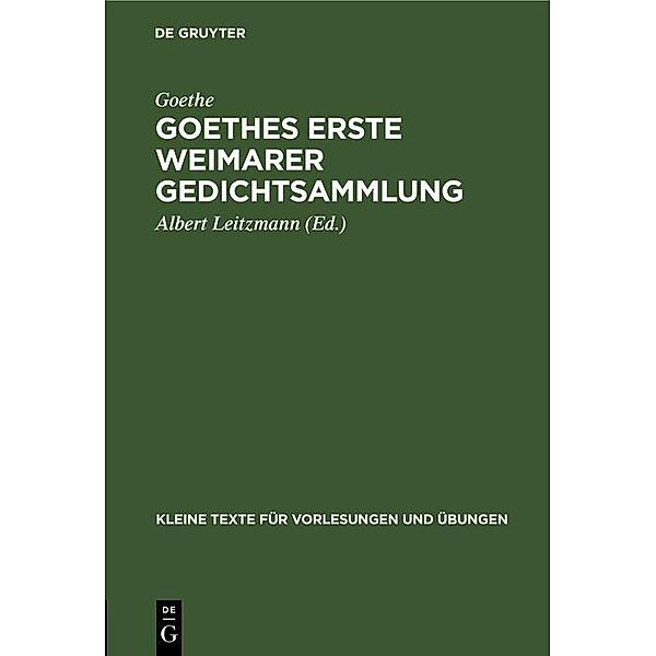Goethes erste Weimarer Gedichtsammlung / Kleine Texte für Vorlesungen und Übungen Bd.63, Goethe