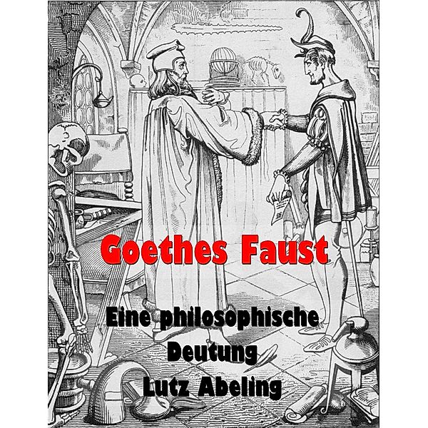 Goethes Faust, Lutz Abeling