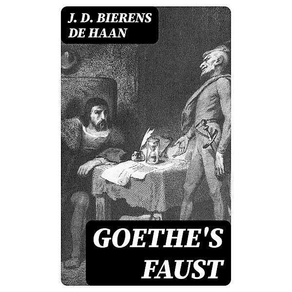 Goethe's Faust, J. D. Bierens de Haan