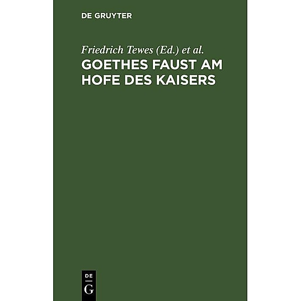 Goethes Faust am Hofe des Kaisers