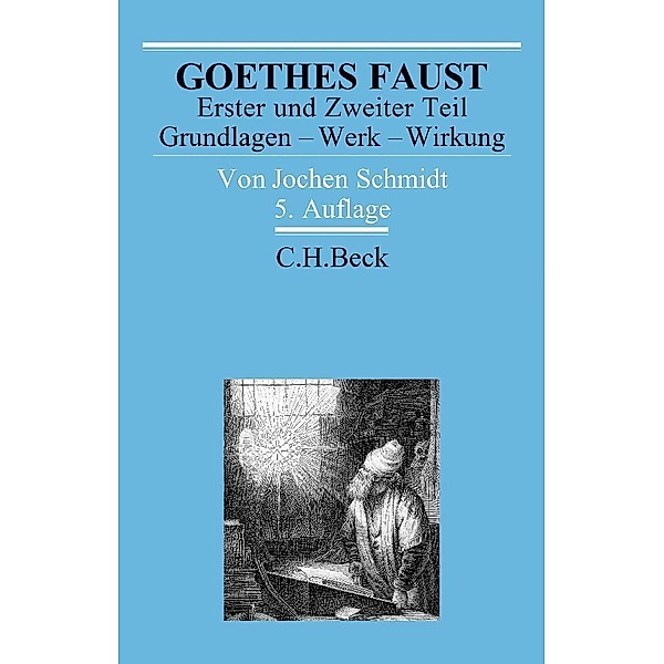 Goethes Faust Erster und Zweiter Teil, Jochen Schmidt