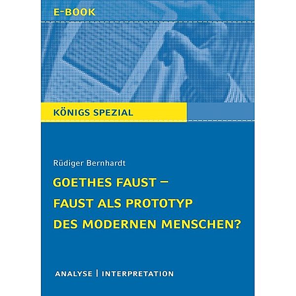 Goethes Faust - Faust als Prototyp des modernen Menschen?, Rüdiger Bernhardt