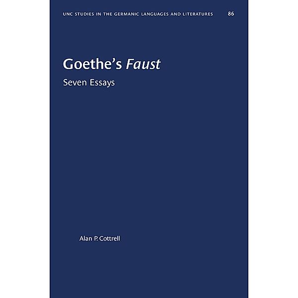 Goethe's Faust / University of North Carolina Studies in Germanic Languages and Literature Bd.86, Alan P. Cottrell