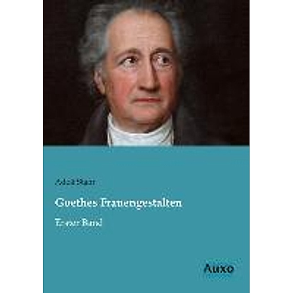 Goethes Frauengestalten, Adolf Stahr