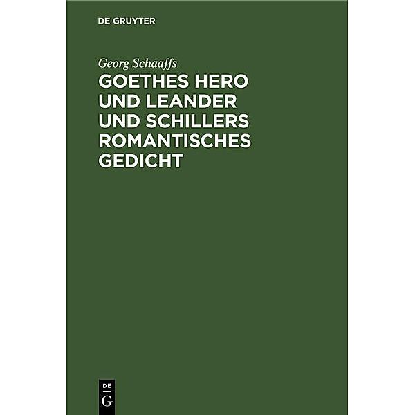 Goethes Hero und Leander und Schillers romantisches Gedicht, Georg Schaaffs