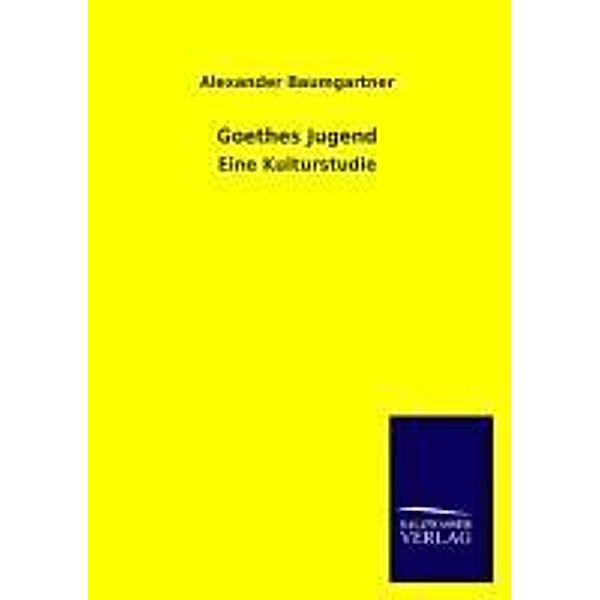 Goethes Jugend, Alexander Baumgartner