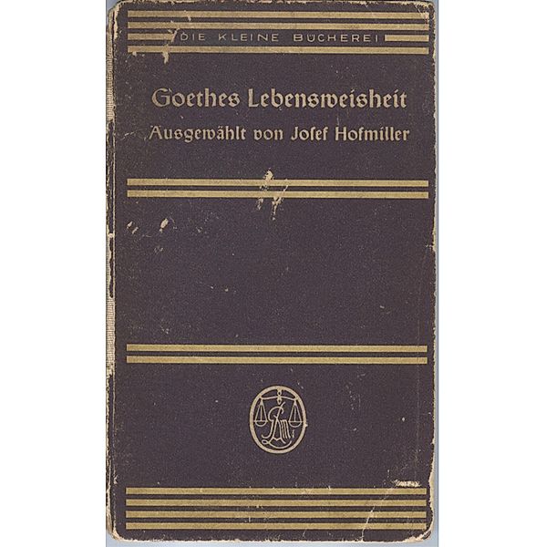 Goethes Lebensweisheit, Josef Hofmiller