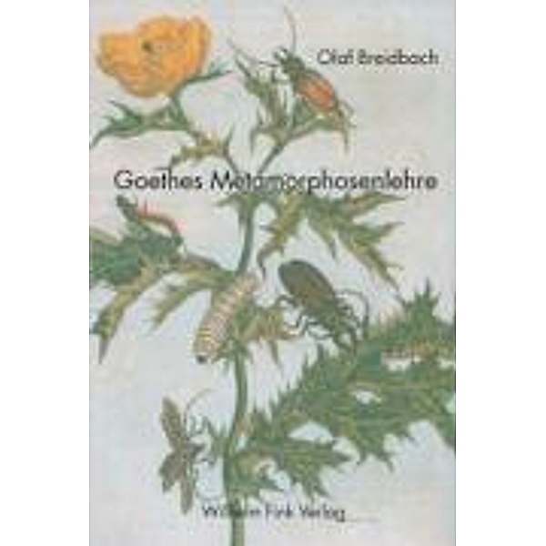 Goethes Metamorphosenlehre, Carlies Maria Raddatz-Breidbach, Olaf Breidbach