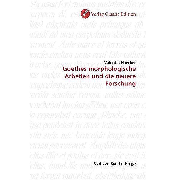 Goethes morphologische Arbeiten und die neuere Forschung, Valentin Haecker