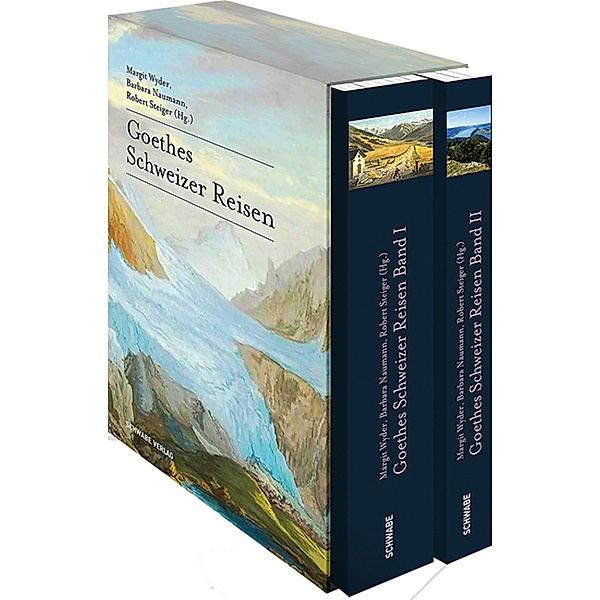 Goethes Schweizer Reisen, Margrit Wyder, Barbara Naumann, Robert Steiger