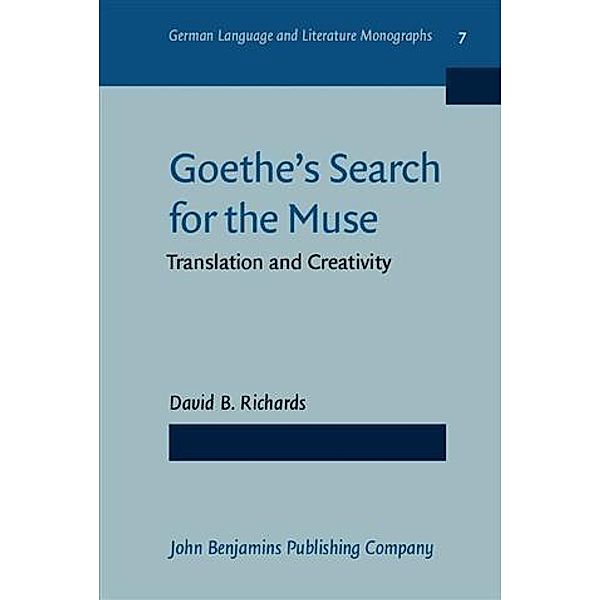 Goethe's Search for the Muse, David B. Richards