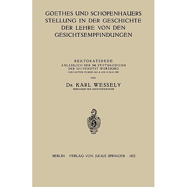 Goethes und Schopenhauers Stellung in der Geschichte der Lehre von den Gesichtsempfindungen, Karl Wessely