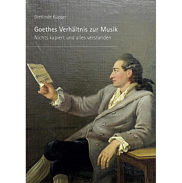 Goethes Verhältnis zur Musik, Dietlinde Küpper