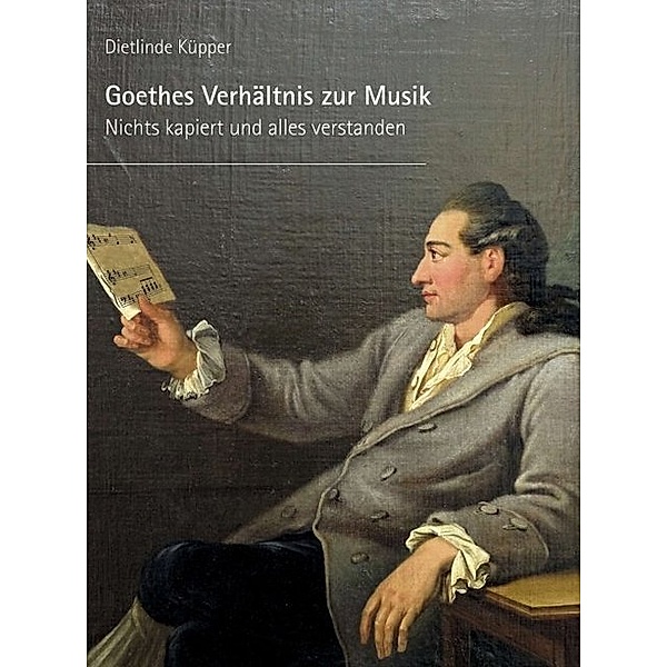 Goethes Verhältnis zur Musik, Dietlinde Küpper