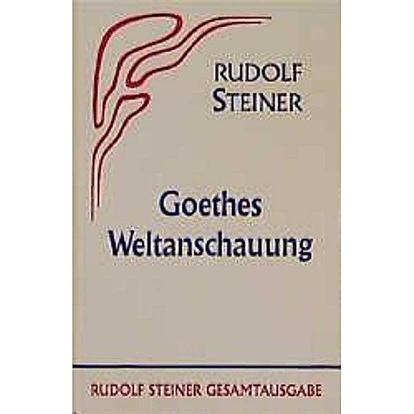 Goethes Weltanschauung, Rudolf Steiner