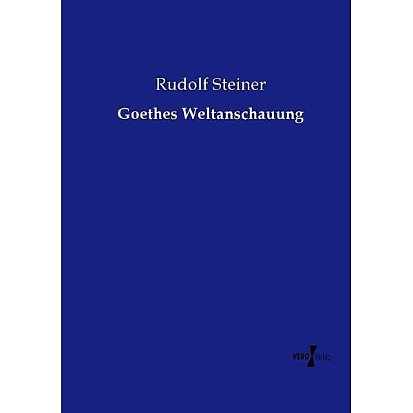 Goethes Weltanschauung, Rudolf Steiner